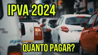 IPVA 2024 COMO CALCULAR  IPVA 2024 VALOR QUE TEREMOS QUE PAGAR [upl. by Alejandrina]