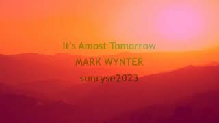 Its Almost Tomorrow MARK WYNTER with lyrics [upl. by Welby]