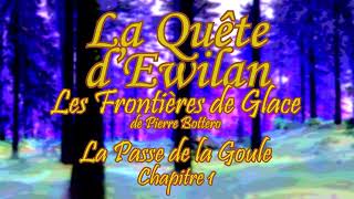 Tome 2  La Quête dEwilan les frontières de glace  Intégral [upl. by Harlamert76]