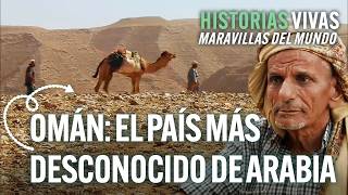 Omán el país de Arabia que mejor conserva su cultura  Historias Vivas  Documental HD [upl. by Lehteb266]