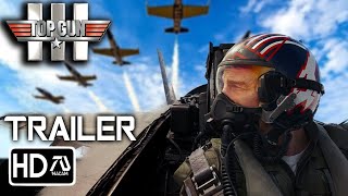 TOP GUN 3 Trailer 2025 Tom Cruise Miles Teller Jennifer Connelly  Maverick Returns [upl. by Irby]