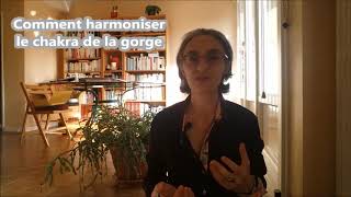 Comment harmoniser le chakra de la gorge [upl. by Nrubyar]