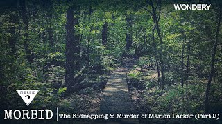 The Kidnapping amp Murder of Marion Parker Part 2  Morbid  Podcast [upl. by Vinaya]