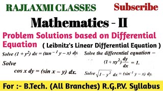 Leibnitzs Linear Differential Equation ll Problem Solutions ll Mathematics  2 ll RGPV Exams [upl. by Akienom683]