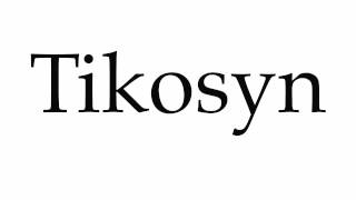 How to Pronounce Tikosyn [upl. by Oribella]