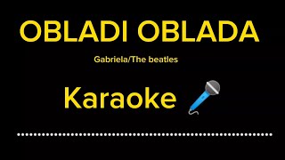 OBLADI OBLADA The Beatles Karaoke 🎤 [upl. by Annuahsal432]