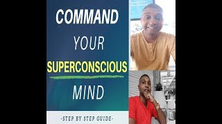 HOW TO COMMAND THE SUPERCONSCIOUS MIND [upl. by Donaghue]