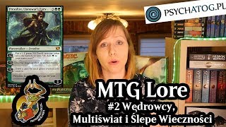 MTGLorepl2  Jak działa Multiverse Planeswalkerzy i Ślepe Wieczności [upl. by Aicyla]