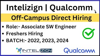 Intelizign Qualcomm Leap OffCampus Hiring 2022 2023 2024 BATCH Freshers JobsImmediate Joining [upl. by Aydiv]