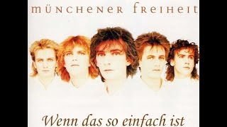 Münchener Freiheit  Wenn das so einfach ist [upl. by Nyrroc722]