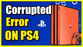 How To Get Past The Corrupted File Error On PS4 Easy Tutorial [upl. by Odlo]