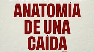 Una película que es obligatorio ver  Anatomía de una caida [upl. by Dillon]