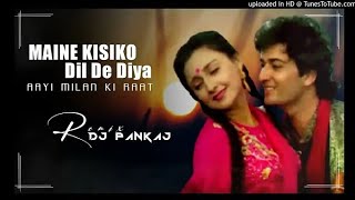 Maine kisi Ko Dil de Diya OLD HINDI SONG DJ ReMix OLD IS GOLD DJ PANKAJ DADA LOVE 💕SONG DJ ReMix [upl. by Airekat]