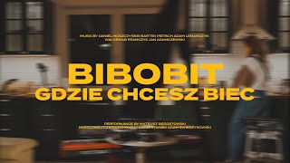 Bibobit  LIVE SESSION  Gdzie chcesz biec [upl. by Nasus]