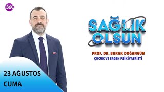 Sağlık Olsun  Çocuk ve Ergenlerde Depresyon ve Tedavisi  Prof Dr Burak Doğangün  23 08 2024 [upl. by Adoc]