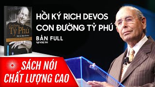 Sách nói Hồi Ký Rich DeVos  Con Đường Tỷ Phú  Voiz FM [upl. by Larsen]