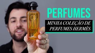 Minha Coleção de Perfumes Hermès [upl. by Adnohral115]