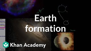 Earth formation  Life on earth and in the universe  Cosmology amp Astronomy  Khan Academy [upl. by Leissam]