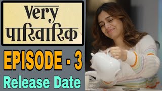 Very Parivarik  EP3  A TVF Weekly Show  Very Parivarik Episode 3  Release Date [upl. by Gildas]