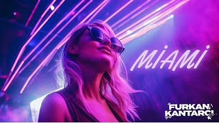 Dj Furkan Kantarcı  Miami  Club Remix  party carmusic miami [upl. by Daitzman502]