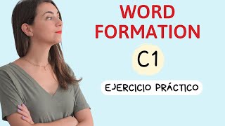 Use of English C1 Advanced  WORD FORMATION  Ejercicio práctico y tips [upl. by Dazhehs955]