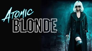 Atomic Blonde 2017  Charlize Theron  Full Movie Facts and Review [upl. by Norvell]