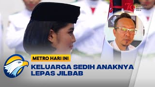 Polemik Paskibraka Nasional Lepas Jilbab  Metro Hari Ini [upl. by Allez]