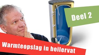 63 Warmteopslag in boilervat deel 2 [upl. by Lekcim]