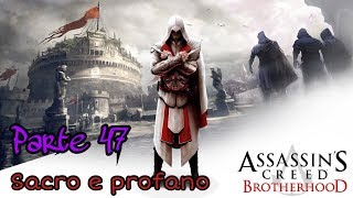 Assassins Creed Brotherhood parte 47 Sacro e profano pedinamento Micheletto  Gameplay PS4 [upl. by Hpeosj]