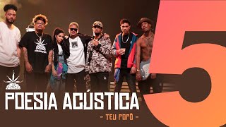 Poesia Acústica 5 Teu Popô Remix  Hodari  Ducon  Chris  Kayuá  Don L  Luccas Carlos  Maria [upl. by Aneleairam337]