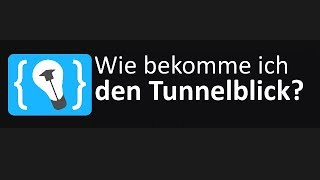 Den Tunnelblick bekommen  Programmieren Lernen Podcast [upl. by Colette430]