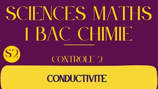 SM 1er bac  correction contrôle 3 semestre 1 part1 conductivité [upl. by Refinne]