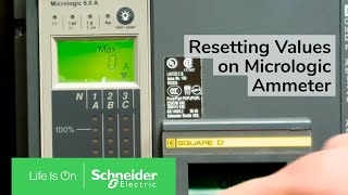 Resetting Peak Values on Micrologic Ammeter Trip Unit  Schneider Electric Support [upl. by Dnalyk84]