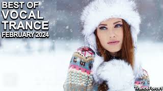 BEST OF VOCAL TRANCE MIX February 2024  TranceForce1 [upl. by Ashlan619]