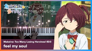 Makeine Too Many Losing Heroines ED3  quotfeel my soulquot  Piano Cover  Chika Komari [upl. by Aslam]