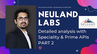 Neuland Labs Detailed Analysis with Speciality amp Prime APIs  Part 2 [upl. by Toby]