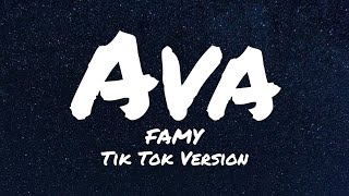 Famy  Ava Tiktok version Lyrics Speed up [upl. by Ahsila699]