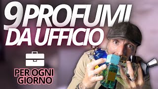 9 PROFUMI DA UFFICIO FRESCHISSIMI PER OGNI GIORNO [upl. by Kristy]