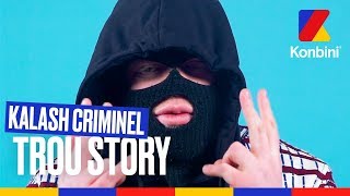 Kalash Criminel  Trou Story [upl. by Katey]