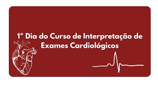 Curso de Interpretação de exames cardiológicos LAEC Paulista [upl. by Koal523]