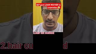 BJP government corporate loan waiver  NPA and hair cut  middle class  Ruthvik Yadav [upl. by Vasily761]