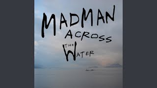 Madman Across the Water Acoustic [upl. by Elwin]