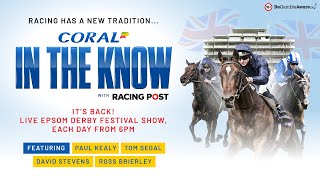 In The Know is BACK  Paul Kealy amp Tom Segal  LIVE Epsom Oaks 2021 Preview Show [upl. by Eeldarb2]