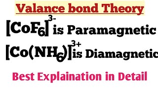 CoF63 is Paramagnetic and CoNH363 is Diamagnetic why Valance bond theory Coordination comp [upl. by Acissej752]