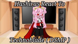 Hashiras React To DSMP  Technoblade 152 [upl. by Cordie]