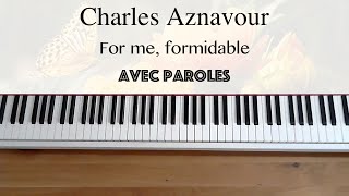 Charles Aznavour  For me formidable avec paroles  Piano [upl. by Oniliuqnart]