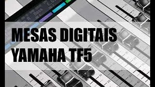 Aula 1  Introdução Mesas Digitais Yamaha TF5 [upl. by Kiefer]