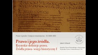 Wykład 2 Prawo i jego źródła Rzymskie definicje prawa Źródła prawa wstęp historyczny I [upl. by Mecke782]