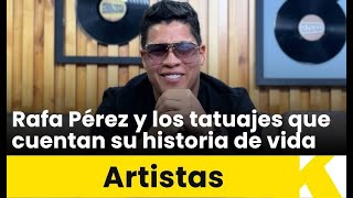 Rafa Pérez y los tatuajes que cuentan su historia de vida [upl. by Sarnoff]