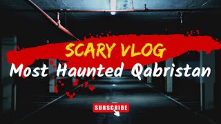 haunted Qabristan  Real story sacry feed annabelle bhoot everyone horrorstory horrortale [upl. by Arakahs]